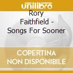 Rory Faithfield - Songs For Sooner cd