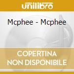 Mcphee - Mcphee cd musicale di Mcphee
