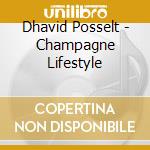 Dhavid Posselt - Champagne Lifestyle cd