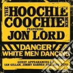 Hoochie Coochie Men (The) - Danger White Men Dancing