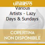 Various Artists - Lazy Days & Sundays cd