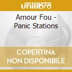 Amour Fou - Panic Stations