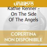 Kathie Renner - On The Side Of The Angels cd