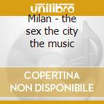 Milan - the sex the city the music cd