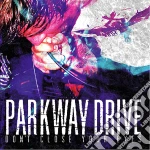 Parkway Drive - Dont Close Your Eyes (Expanded Version) cd
