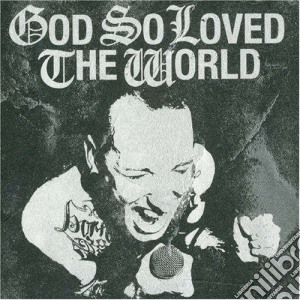 God So Loved The World - God So Loved The World cd musicale di God So Loved The World