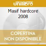 Masif hardcore 2008 cd
