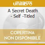 A Secret Death - Self -Titled cd