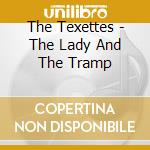 The Texettes - The Lady And The Tramp cd