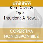 Ken Davis & Igor - Intuition: A New Season cd