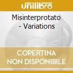 Misinterprotato - Variations cd