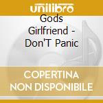 Gods Girlfriend - Don'T Panic cd