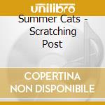 Summer Cats - Scratching Post cd
