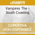Vampires The - South Coasting cd