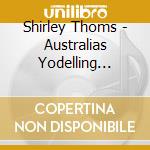 Shirley Thoms - Australias Yodelling Cowgirl cd