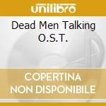 Dead Men Talking O.S.T. cd