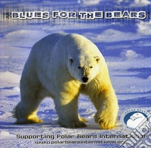Blues For The Bears / Various cd musicale di Blues For The Bears