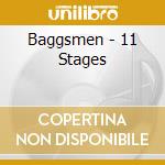 Baggsmen - 11 Stages cd