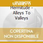 Hermitude - Alleys To Valleys cd