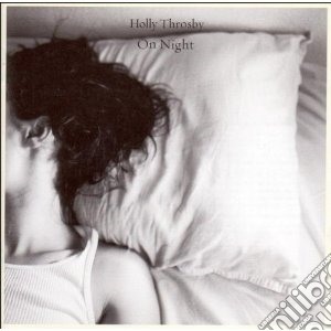Holly Throsby - On Night cd musicale di Holly Throsby