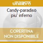 Candy-paradiso piu' inferno cd