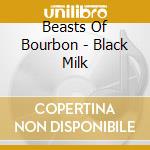 Beasts Of Bourbon - Black Milk cd