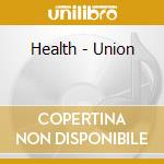 Health - Union cd