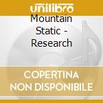 Mountain Static - Research cd musicale di Mountain Static