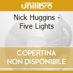 Nick Huggins - Five Lights cd