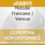 Melodie Francaise / Various cd