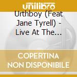 Urthboy (Feat Jane Tyrell) - Live At The City Recital Hall Angel Place cd