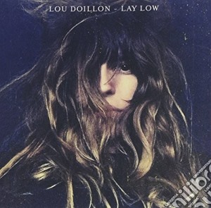 Lou Doillon - Lay Low cd musicale di Lou Doillon