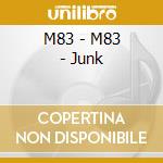 M83 - M83 - Junk