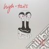 (LP Vinile) High-Tails - A Slight Hi lp vinile di High