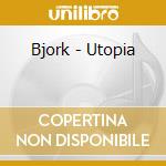 Bjork - Utopia cd musicale di Bjork