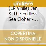 (LP Vinile) Jen & The Endless Sea Cloher - Hidden Hands vinile