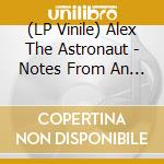 (LP Vinile) Alex The Astronaut - Notes From An Astronaut vinile