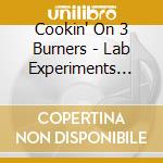 Cookin' On 3 Burners - Lab Experiments Vol. 2 cd