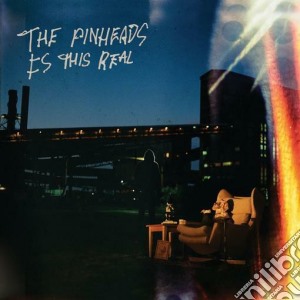 (LP Vinile) Pinheads (The) - Is This Real lp vinile
