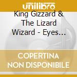 King Gizzard & The Lizard Wizard - Eyes Like The Sky (Reissue) cd