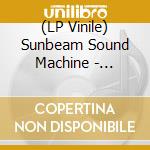 (LP Vinile) Sunbeam Sound Machine - Goodness Gracious vinile