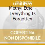 Methyl Ethel - Everything Is Forgotten cd