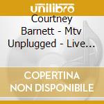 Courtney Barnett - Mtv Unplugged - Live In Melbourne cd