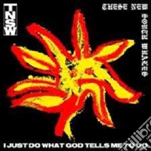 These New South Whales - I Just Do What God Tells Me To Do cd musicale