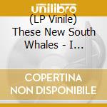 (LP Vinile) These New South Whales - I Just Do What God Tells Me To Do lp vinile