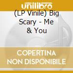 (LP Vinile) Big Scary - Me & You vinile