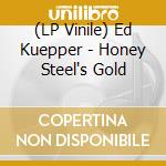 (LP Vinile) Ed Kuepper - Honey Steel's Gold vinile