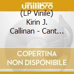 (LP Vinile) Kirin J. Callinan - Cant F*Ck The F*Cker vinile