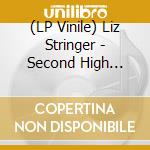 (LP Vinile) Liz Stringer - Second High (Silver Vinyl) vinile