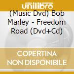 (Music Dvd) Bob Marley - Freedom Road (Dvd+Cd) cd